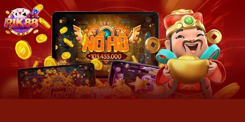 Trải nghiệm nổ hũ và jackpot hấp dẫn