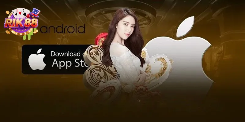Những lưu ý giúp bạn tải app rik88 hiệu quả hơn